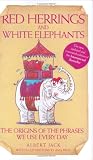Red Herrings and White Elephants