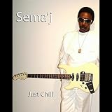 Sema'j Just Chill