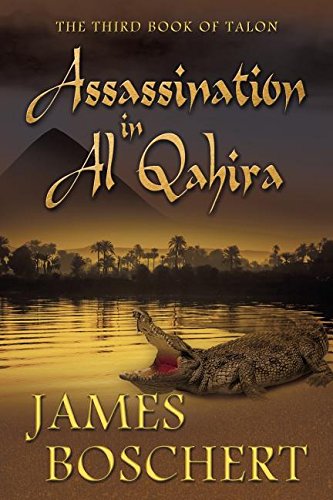 Assassination in Al Qahira, by James Boschert