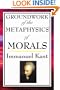 Kant: Groundwork of the Metaphysics of Morals