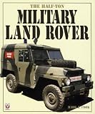 The Half-Ton Military Land Rover