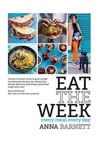 Eat the Week: Every meal, every day