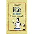 Les bons plats de France : Cuisine r�gionale