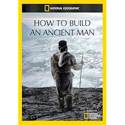How to Build An Ancient Man