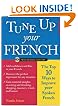 Tune Up Your French: Top 10 Ways to Improve Your Spoken French