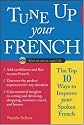 Tune Up Your French: Top 10 Ways to Improve Your Spoken French