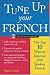 Tune Up Your French: Top 10 Ways to Improve Your Spoken French