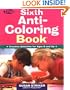 The Sixth Anti-Coloring Book: Creative Activities for Ages 6 and Up (Anti-Coloring Books)