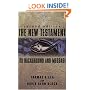 The New Testament: Its Background and Message
