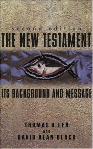 The New Testament: Its Background and Message under General in The Books Store