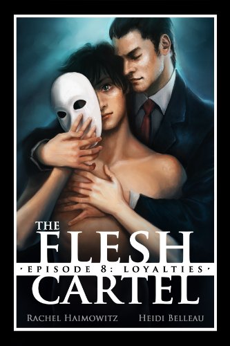 The Flesh Cartel #8: Loyalties (The Flesh Cartel Season 1: Damnation)
