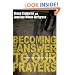 Becoming the Answer to Our Prayers: Prayer for Ordinary Radicals
