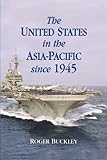The United States in the Asia-Pacific since 1945