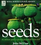 Seeds in association with the RHS: The Ultimate Guide to Growing Successfully from Seed