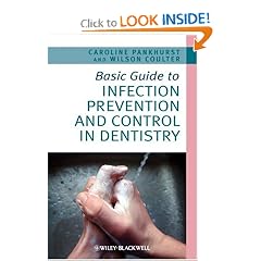 Click here to buy Basic Guide to Infection Prevention and Control in Dentistry (Basic Guide Dentistry... by Caroline Pankhurst and Wil Coulter.