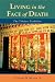 Living in the Face of Death: The Tibetan Tradition