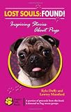 Lost Souls: Found! Inspiring Stories About Pugs