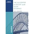 The Illustrated AutoCAD 2008 Quick Reference (Illustrated AutoCAD Quick Reference)