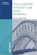 The Illustrated AutoCAD 2008 Quick Reference (Illustrated AutoCAD Quick Reference)
