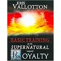 Basic Training for the Supernatural Ways of Royalty (Paperback)