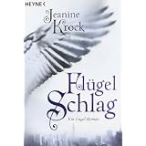 Fl�gelschlag: Ein Engel-Romanvon "Jeanine Krock"