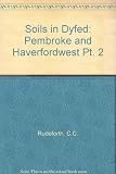 Soils in Dyfed = Priddoedd yn Nyfed. 2, Sheets SM 90-91 (Pembroke-Haverfordwest) = Tudalen SM 90-91 (Penfro-Hwlffordd)