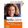 Heiße Jahre. Voller Energie durch die Wechseljahre