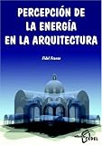 Percepcion De La Energia En La Arquitectura
