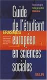 Guide de l'�tudiant europ�en en sciences sociales