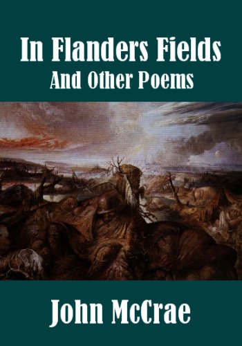 In Flanders Fields, and Other Poems
