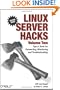 Linux Server Hacks, Volume Two: Tips & Tools for Connecting, Monitoring, and Troubleshooting
