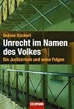 Produkt-Bild: Unrecht im Namen des Volkes: Ein Justizirrtum und seine Folgen
