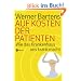 Auf Kosten der Patienten. Wie das Krankenhaus uns krank macht