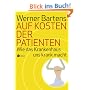 Auf Kosten der Patienten. Wie das Krankenhaus uns krank macht