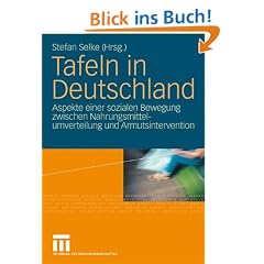 Tafeln in Deutschland: Aspekte einer sozialen Bewegung zwischen Nahrungsmittelumverteilung und Armutsintervention