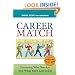 Career Match: Connecting Who You Are with What You'll Love to Do