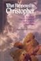What Happened to Christopher: An American Family's Story of Shaken Baby Syndrome