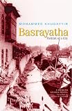 Basrayatha: Portrait of a City: A Modern Arabic Novel (Modern Arabic Literature)