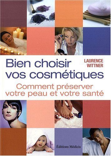 Bien choisir vos cosmétiques : comment préserver sa peau et sa santé
