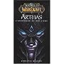 World of Warcraft : Arthas : L'ascension du roi-li&hellip de Christie Golden