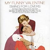 My Funny Valentine - Swing for Lovers [Import]