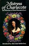 Mistress of Charlecote : the memoirs of Mary Elizabeth Lucy