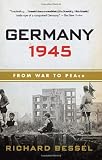 Germany 1945: From War to Peace
