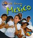 We're from Mexico
