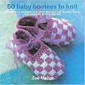 50 Baby Bootees to Knit (Packed With Patterns for Little Bootees and Snuggly Socks for Newborn to Nine Months) (Spiral) (Hardcover)