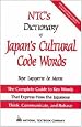 NTC's Dictionary of Japan's Cultural Code Words
