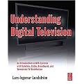 Understanding Digital Television (An Introduction to Dvb Systems With Satellite, Cable, Broadband and Terrestrial TV) (Paperback)