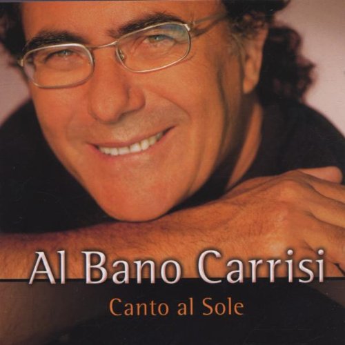 Al Bano Carrisi - Canto Al Sole - Zortam Music