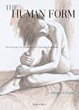 The Human Form: Techniques for Drawing and Painting the Nude