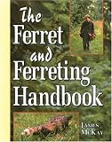 The Ferret and Ferreting Handbook